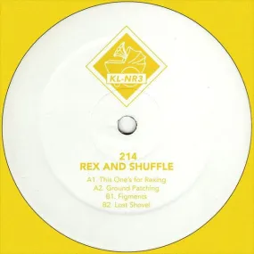 214 - Rex And Shuffle (12") (Stamped)