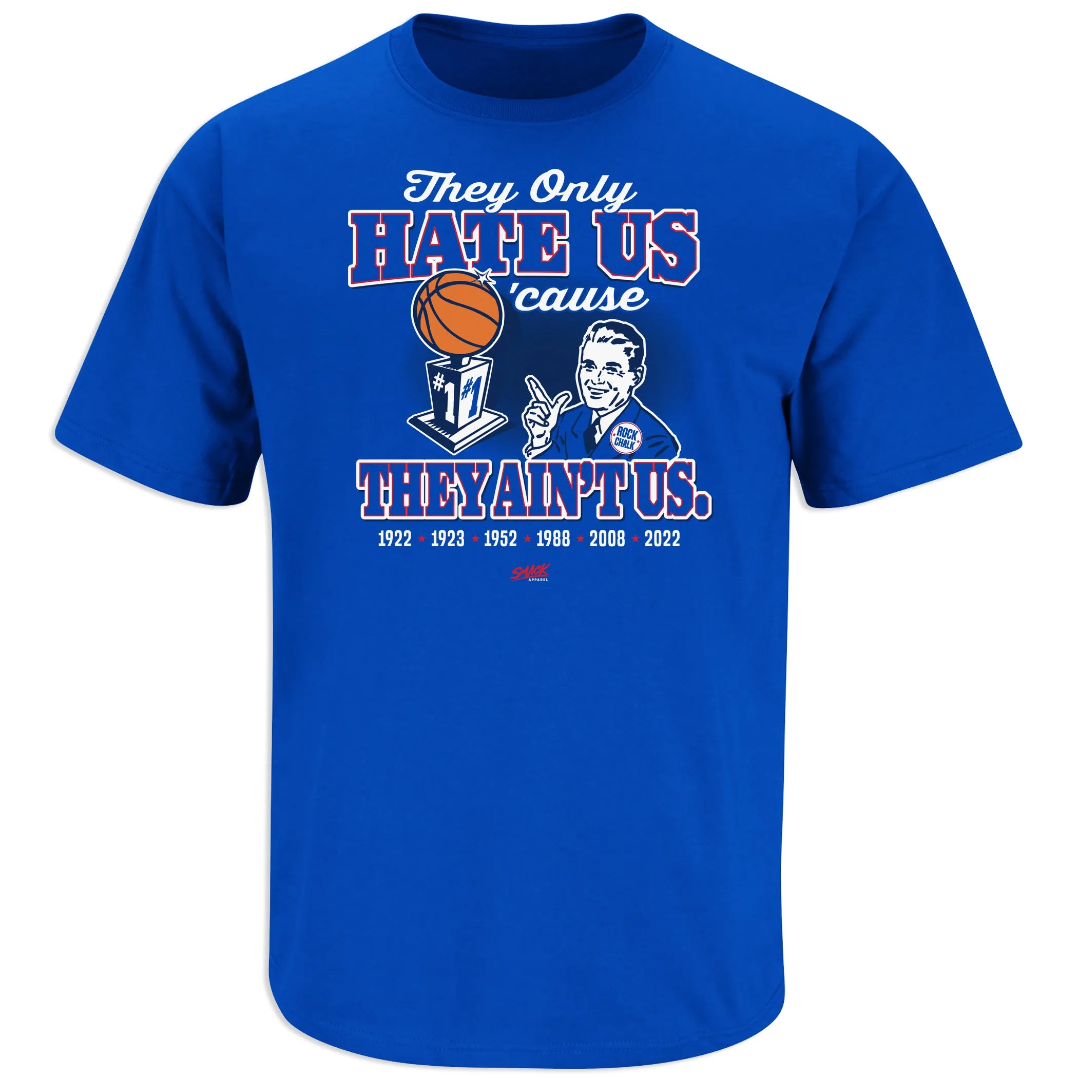 Hate Us Cause You Ain't Us Shirt for Kansas College Basketball Fans