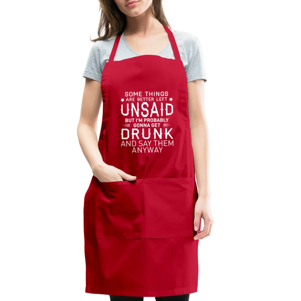 Some Things Are Better Left Unsaid Adjustable Apron